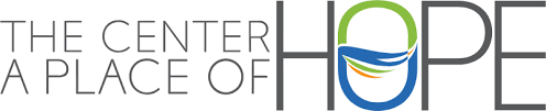 The Center • A Place of HOPE